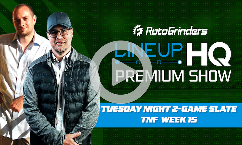 Week 15 TNF Premium LineupHQ Show: Two-Game Slate