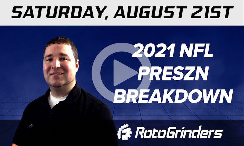 RotoGrinders NFL Preseason DFS Analysis: 8/21/21