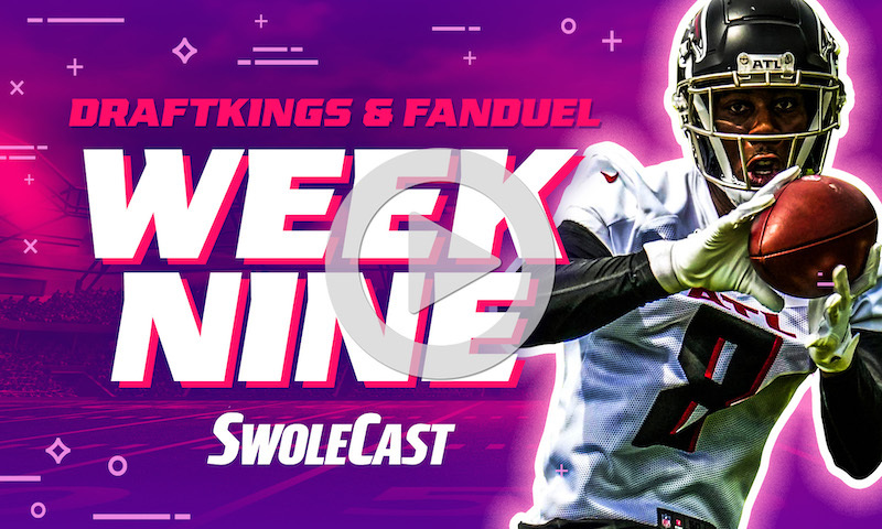 Week 9 NFL DraftKings & FanDuel DFS Lineup Advice - Swolecast