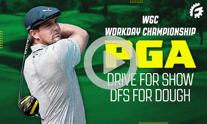 Drive For Show, DFS For Dough: WGC - Workday Championship