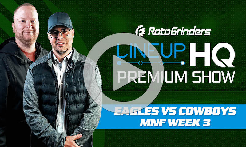 Week 3 MNF Premium LineupHQ Showdown Show: Cowboys vs. Eagles
