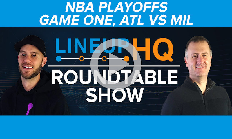 Premium NBA LineupHQ Roundtable: Game 1, ATL vs MIL