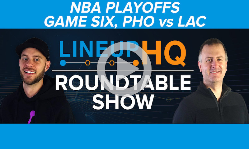Premium NBA LineupHQ Roundtable: Game 6, PHO vs LAC
