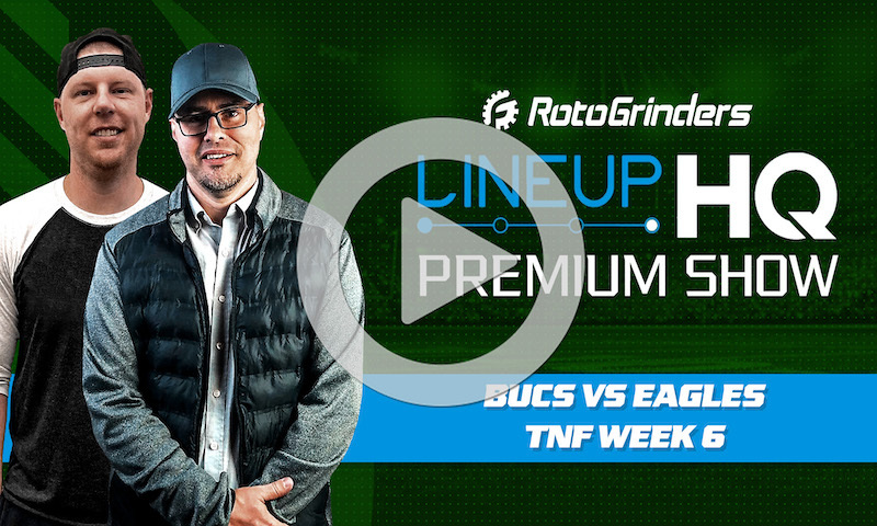 Week 6 TNF Premium LineupHQ Showdown Show: TB vs PHI