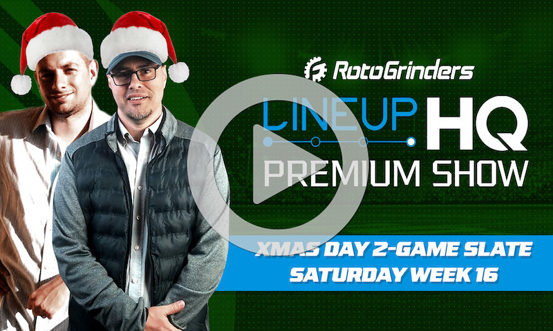 Week 16 Premium LineupHQ Showdown Show: Xmas Day 2-Game Slate