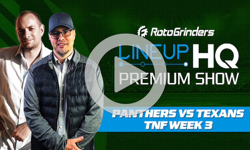 Week 3 TNF Premium LineupHQ Showdown Show: Panthers vs. Texans