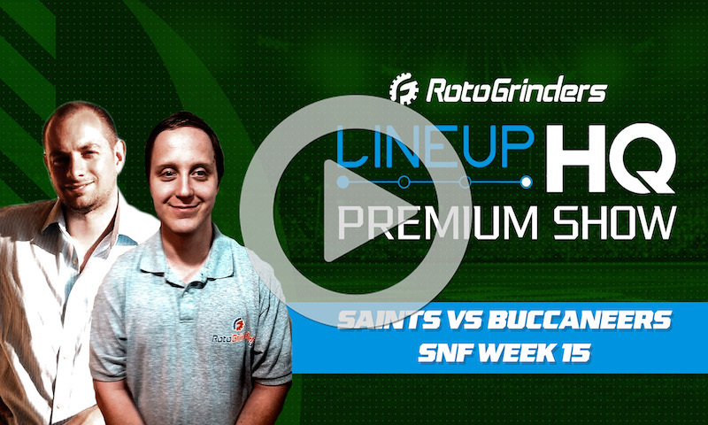 Week 15 SNF Premium LineupHQ Showdown Show: Saints vs Buccaneers