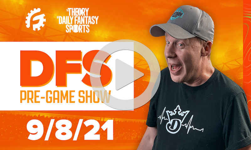 DFS Pre-Game Show - NFL Strategy for 9/8/21