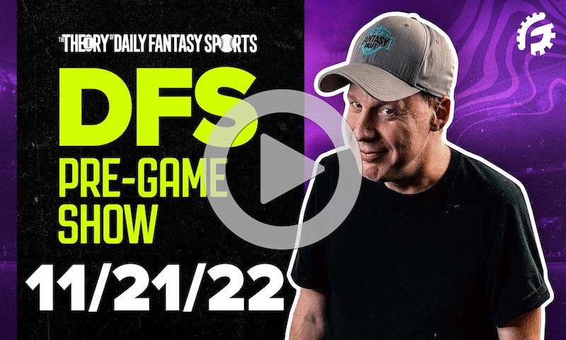 DFS Pre-Game Show - NFL Strategy for 11/21/22