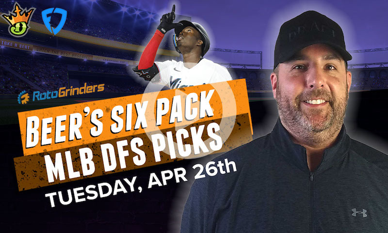 DraftKings and FanDuel MLB Six-Pack: Tuesday, 4/26/22