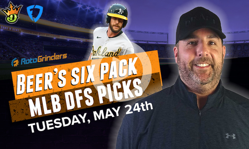 DraftKings and FanDuel MLB Six-Pack: Tuesday, 5/24/22