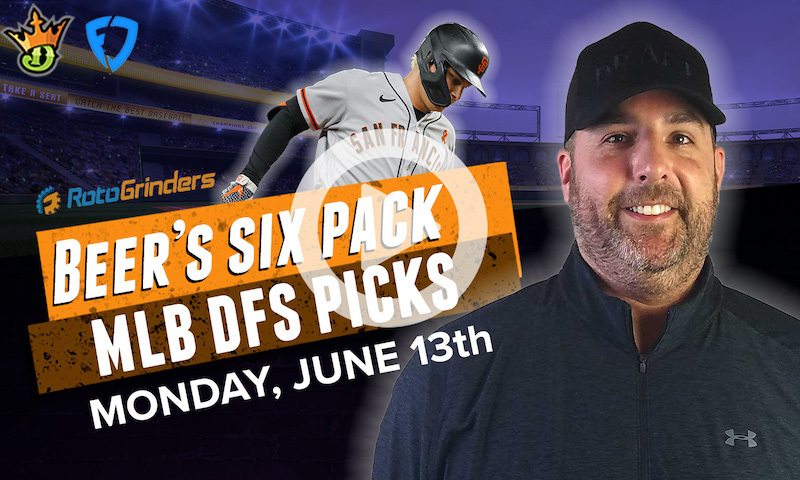 DraftKings and FanDuel MLB Six-Pack: Monday, 6/13/22