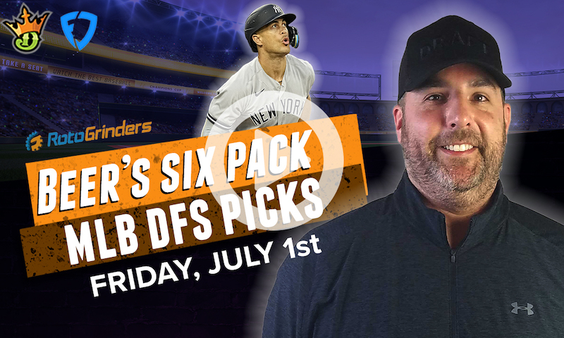 DraftKings and FanDuel MLB Six-Pack: Friday, 7/1/22