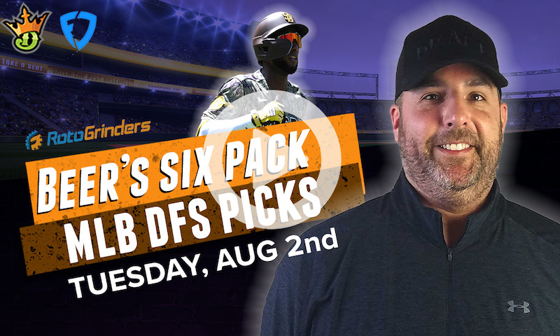DraftKings and FanDuel MLB Six-Pack: Tuesday, 8/2/22