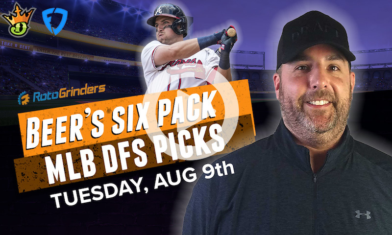DraftKings and FanDuel MLB Six-Pack: Tuesday, 8/9/22