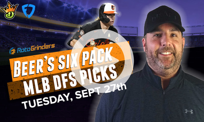 DraftKings and FanDuel MLB Six-Pack: Tuesday, 9/27/22
