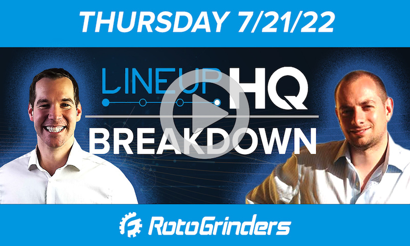 MLB LineupHQ Breakdown: Thursday (7/21/22)