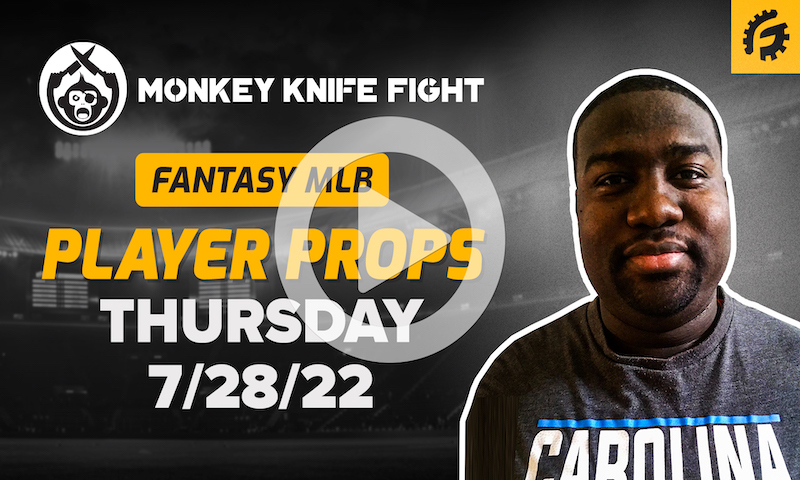 MLB Player Props on Monkey Knife Fight - Thursday, 7/28/22