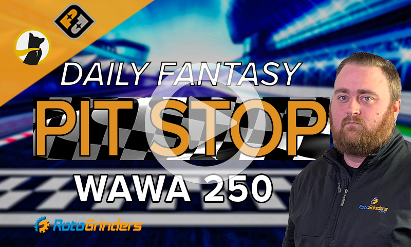 Daily Fantasy Pit Stop: Fantasy NASCAR Props (Wawa 250)