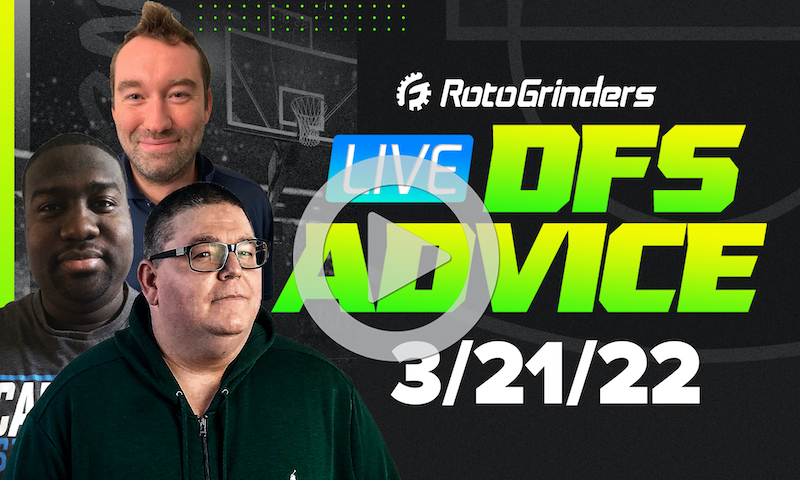 GrindersLive - 3/21/22 NBA DFS Picks & Strategy