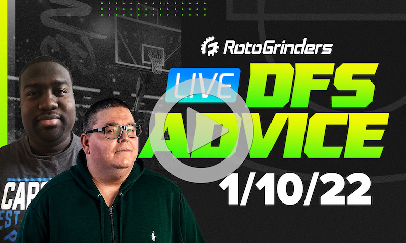 GrindersLive - 1/10/22 NBA DFS Picks & Strategy