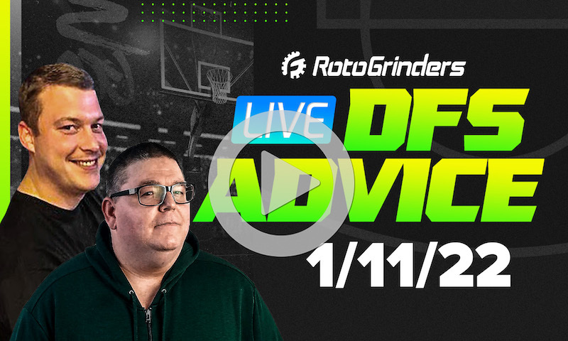 GrindersLive - 1/11/22 NBA DFS Picks & Strategy