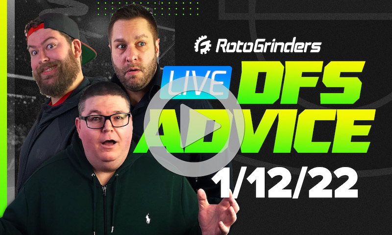 GrindersLive - 1/12/22 NBA DFS Picks & Strategy