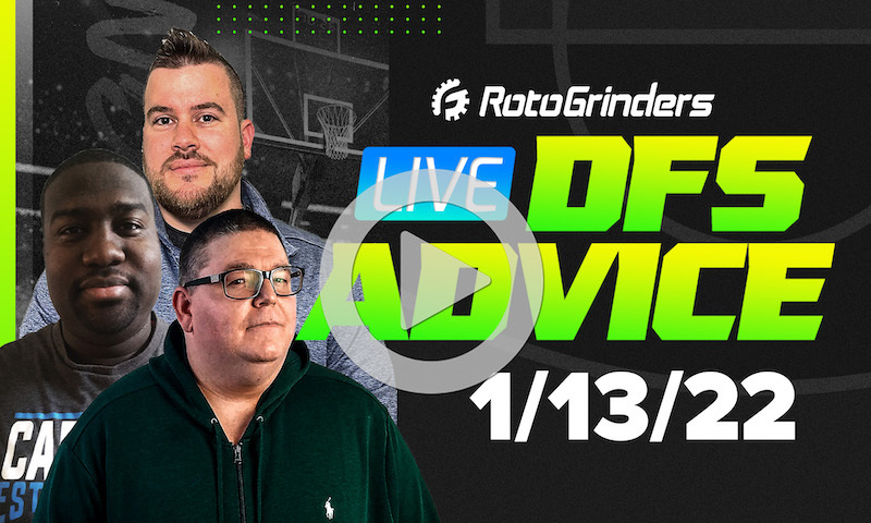 GrindersLive - 1/13/22 NBA DFS Picks & Strategy