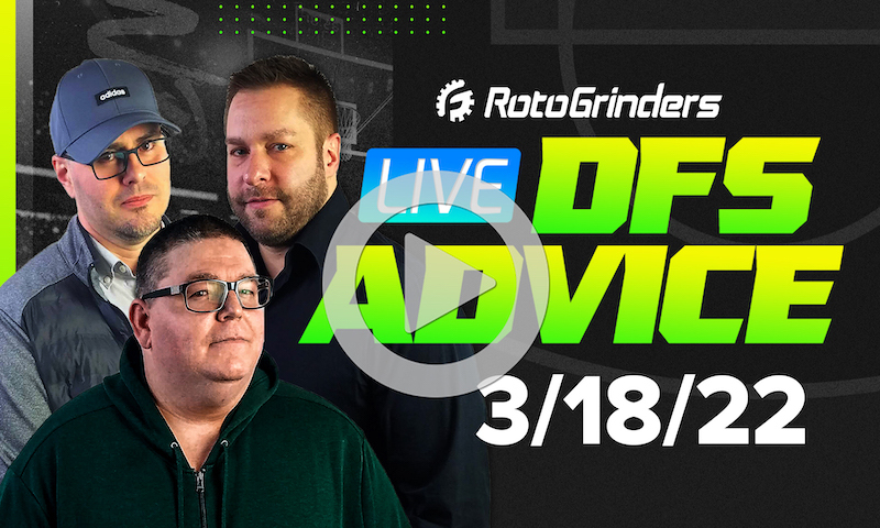 GrindersLive - 3/18/22 NBA DFS Picks & Strategy