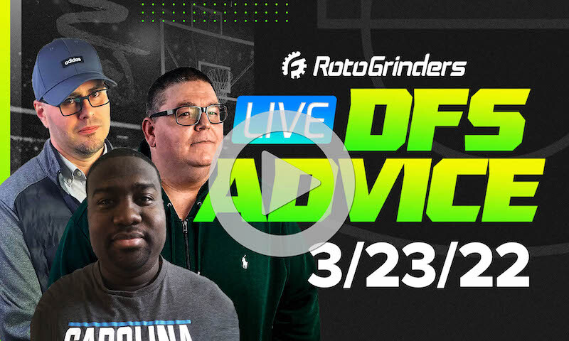 GrindersLive - 3/23/22 NBA DFS Picks & Strategy