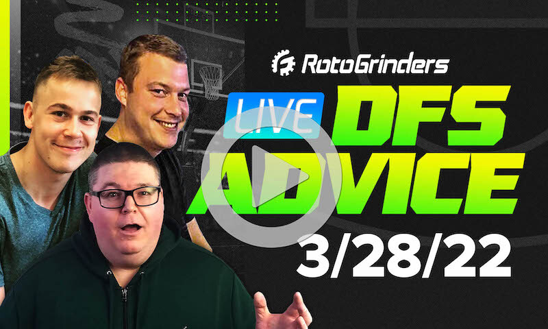 GrindersLive - 3/28/22 NBA DFS Picks & Strategy