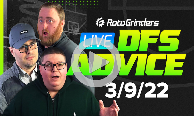 GrindersLive - 3/9/22 NBA DFS Picks & Strategy