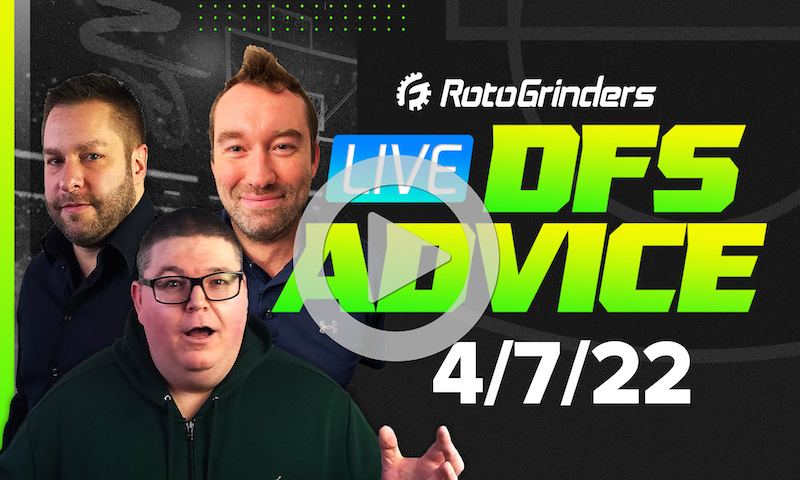 GrindersLive - 4/7/22 NBA DFS Picks & Strategy