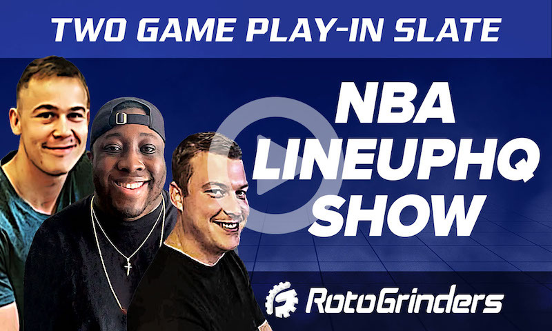 Premium NBA LineupHQ Show: 4/12/22 - Two-Game Play-In Slate