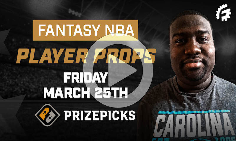 NBA Fantasy Player Props on PrizePicks - Friday, 3/25/22