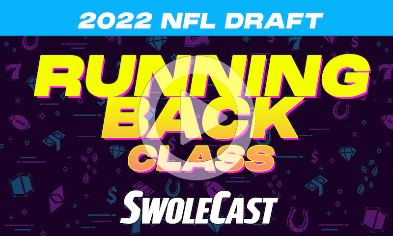 2022 NFL Draft RB Class with Reebs - Swolecast