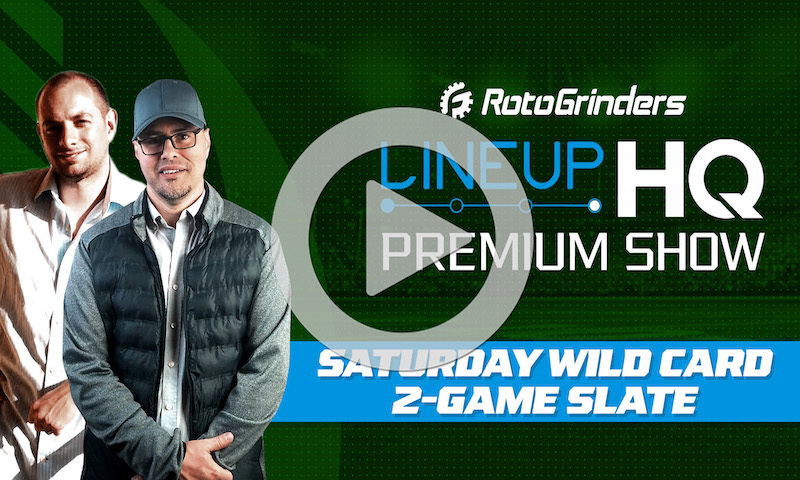 Wild Card Weekend Premium LineupHQ Build Show: Saturday 2-Game Slate
