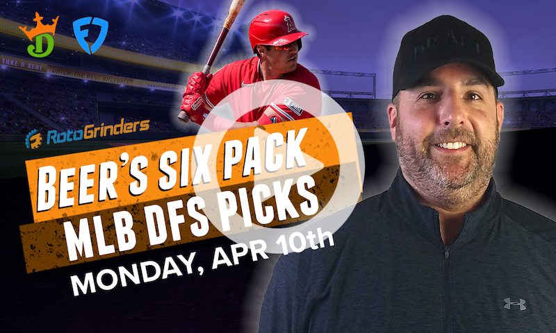 DraftKings and FanDuel MLB Six-Pack: Monday, April 10th
