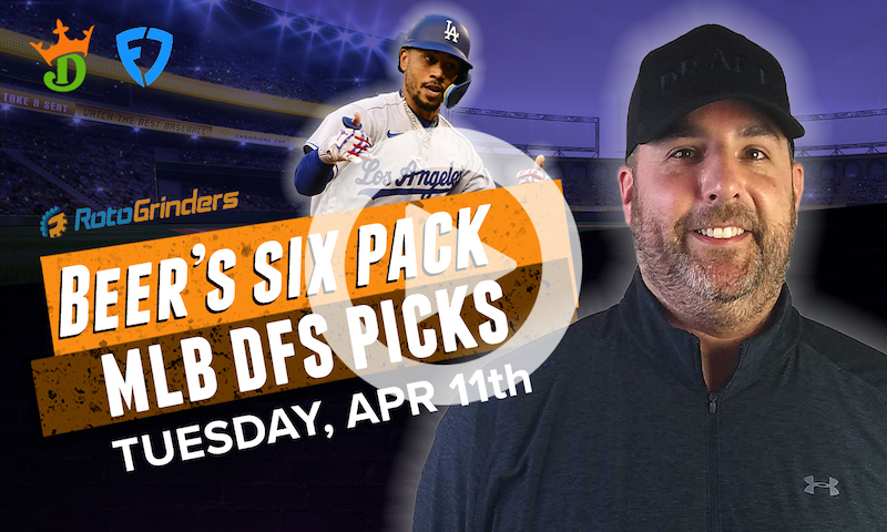 DraftKings and FanDuel MLB Six-Pack: Tuesday, April 11th