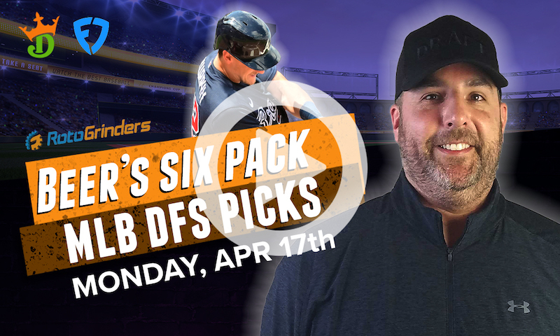 DraftKings and FanDuel MLB Six-Pack: Monday, April 17th