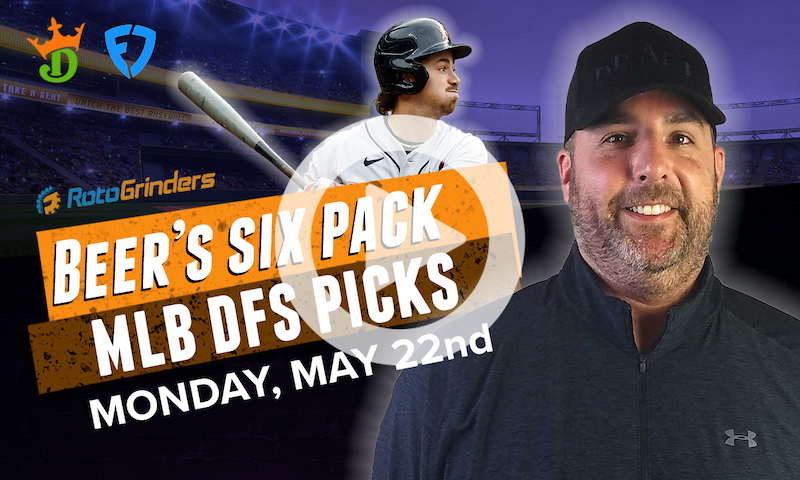 DraftKings and FanDuel MLB Six-Pack: Monday, May 22nd