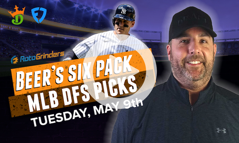 DraftKings and FanDuel MLB Six-Pack: Tuesday, May 9th