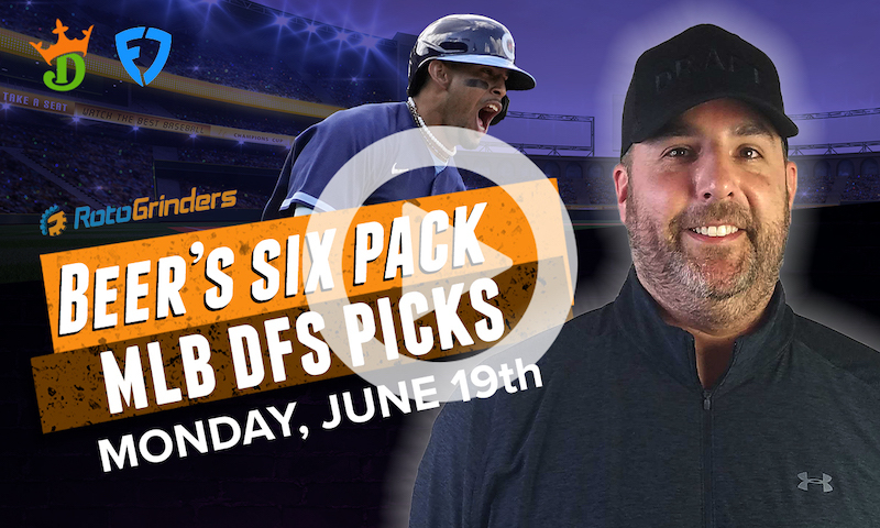 DraftKings and FanDuel MLB Six-Pack: Monday, June 19th