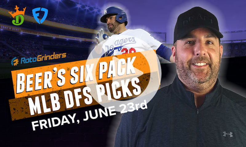 DraftKings and FanDuel MLB Six-Pack: Friday, June 23rd
