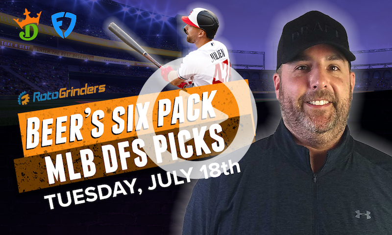 DraftKings and FanDuel MLB Six-Pack: Tuesday, July 18th