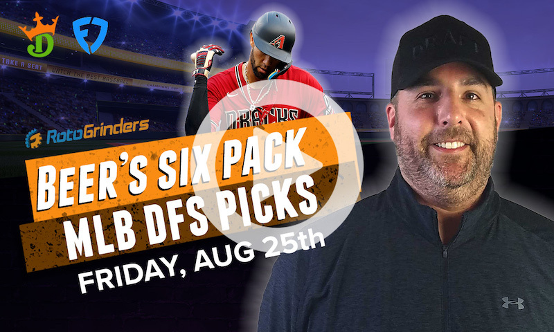 DraftKings and FanDuel MLB Six-Pack: Friday, August 25th