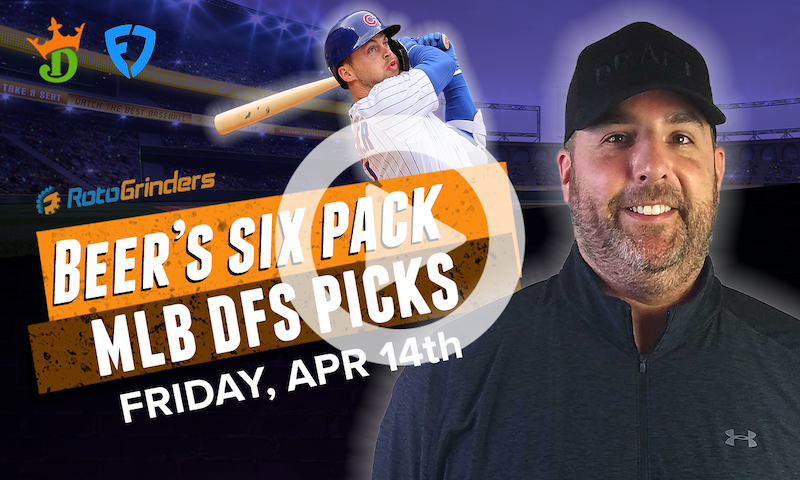 DraftKings and FanDuel MLB Six-Pack: Friday, April 14th