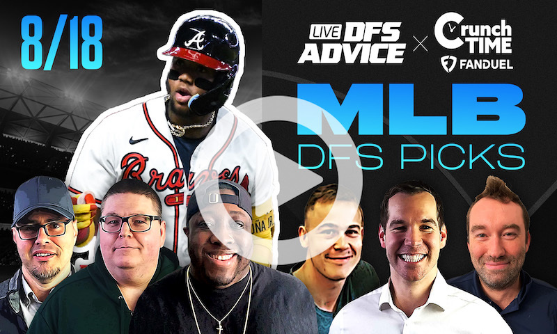 GrindersLive / Crunch Time - 8/18/23 MLB DFS Picks & Strategy