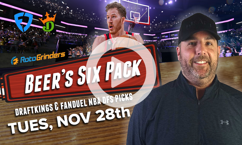 DraftKings and FanDuel NBA Six Pack: Tuesday, Nov. 28th