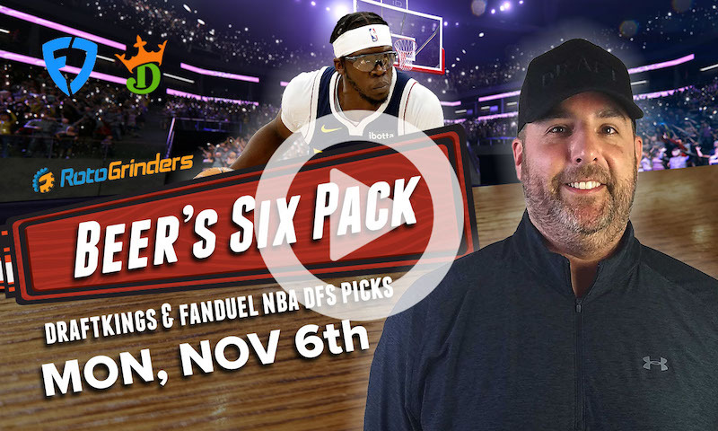 DraftKings and FanDuel NBA Six Pack: Monday, Nov. 6th